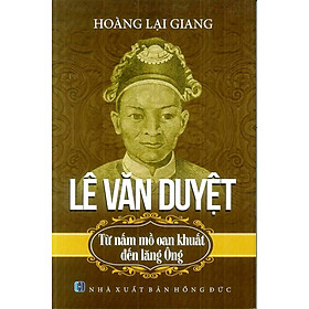 Nơi bán Lê Văn Duyệt - Từ Nấm Mồ Oan Khuất Đến Lăng Ông - Giá Từ -1đ